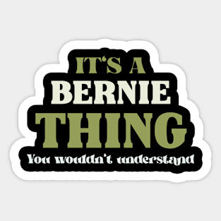 It's a Bernie Thing You Wouldn't Understand Sticker